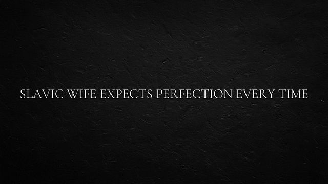 Slavic Wife Demands Perfection Every Time in Intense Passion Session
