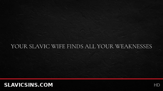 Slavic Wife Explores All Your Secrets and Weak Spots in Intense Passion