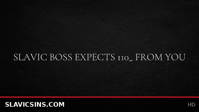 Slavic Boss Demands Intense 110% Performance from You