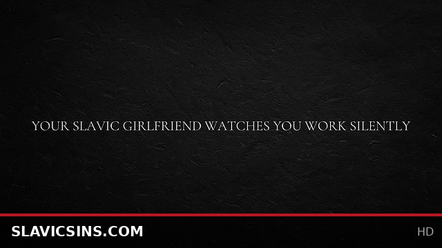 Slavic Girlfriend Silently Watches You Work in Intense Bedroom Action